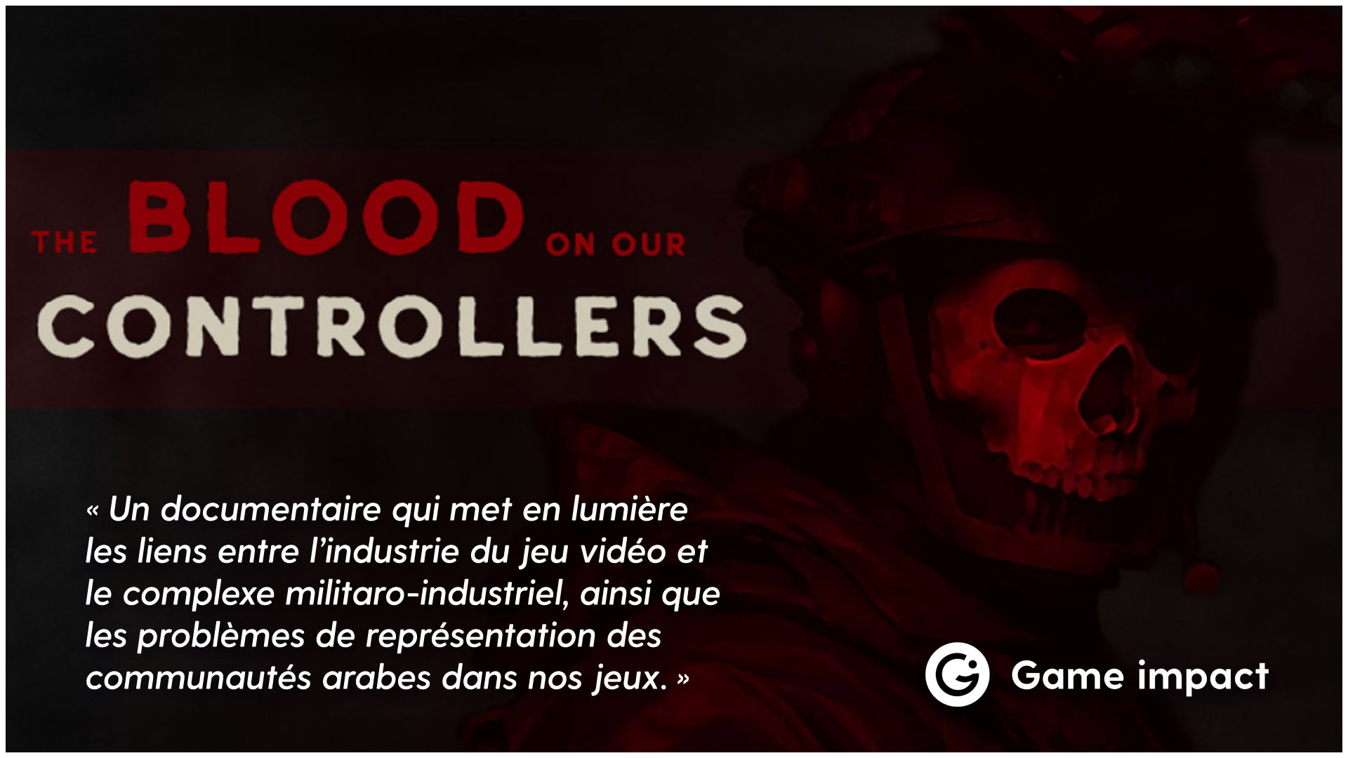 The blood on our controllers - Bannière paysage SD